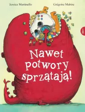 Nawet potwory sprzątają - Gregoire Mabire, Jessica Martinello