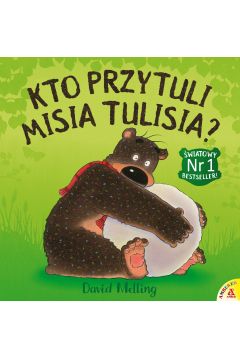 Kto przytuli misia tulisia